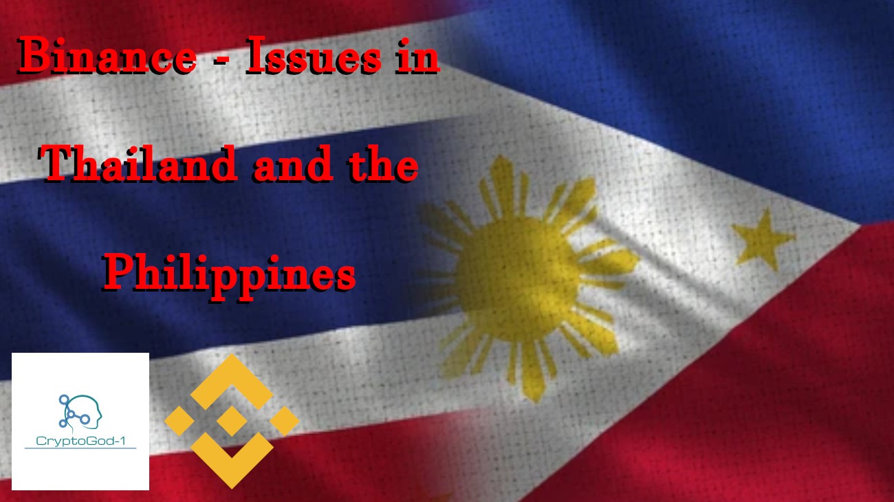 Binance - Issues in Thailand and the Philippines