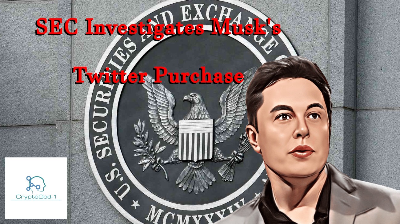 SEC Investigates Musk's Twitter Purchase
