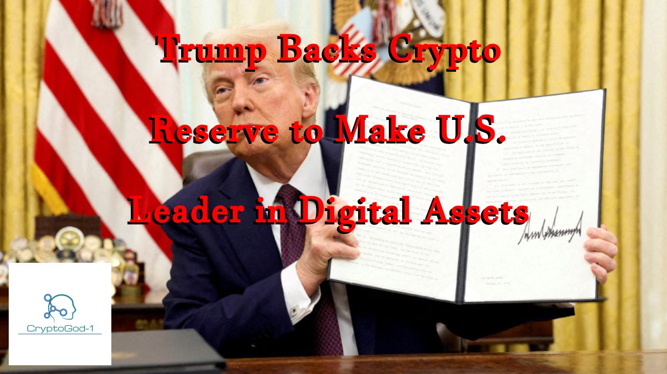 Trump Backs Crypto Reserve to Make U.S. Leader in Digital Assets