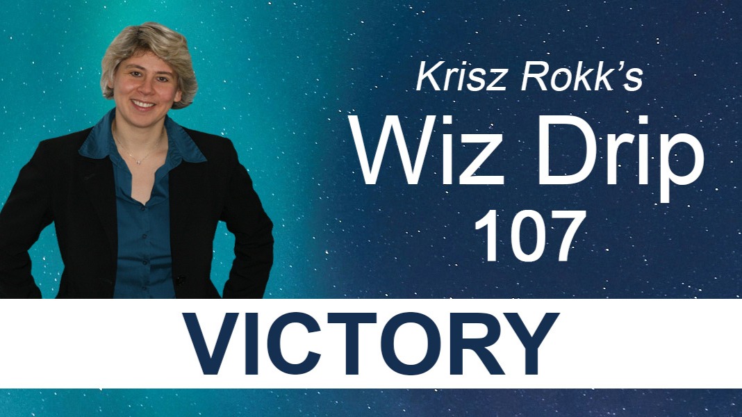 Krisz Rokk's Wiz Drip 107. Victory - Wiz Drip 107. Apply Your Knowledge and Gain Wisdom by Embracing Change