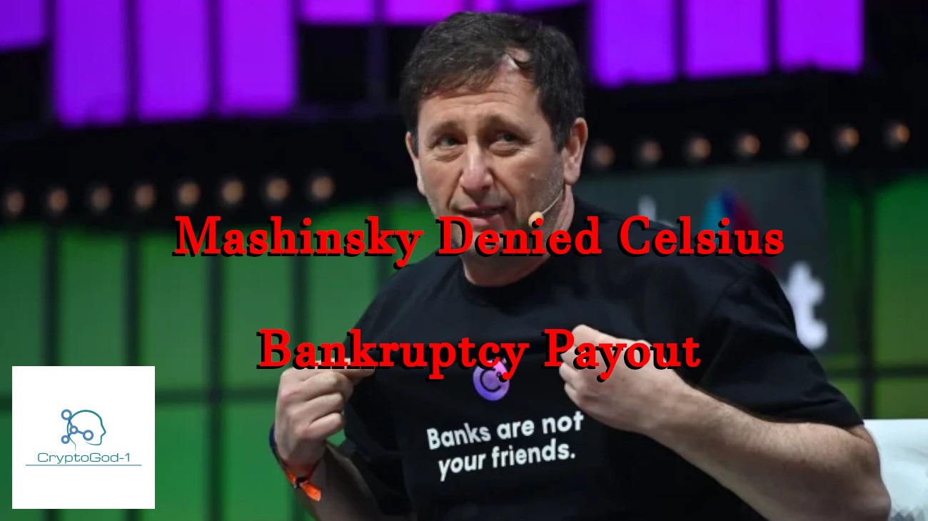 Mashinsky Denied Celsius Bankruptcy Payout