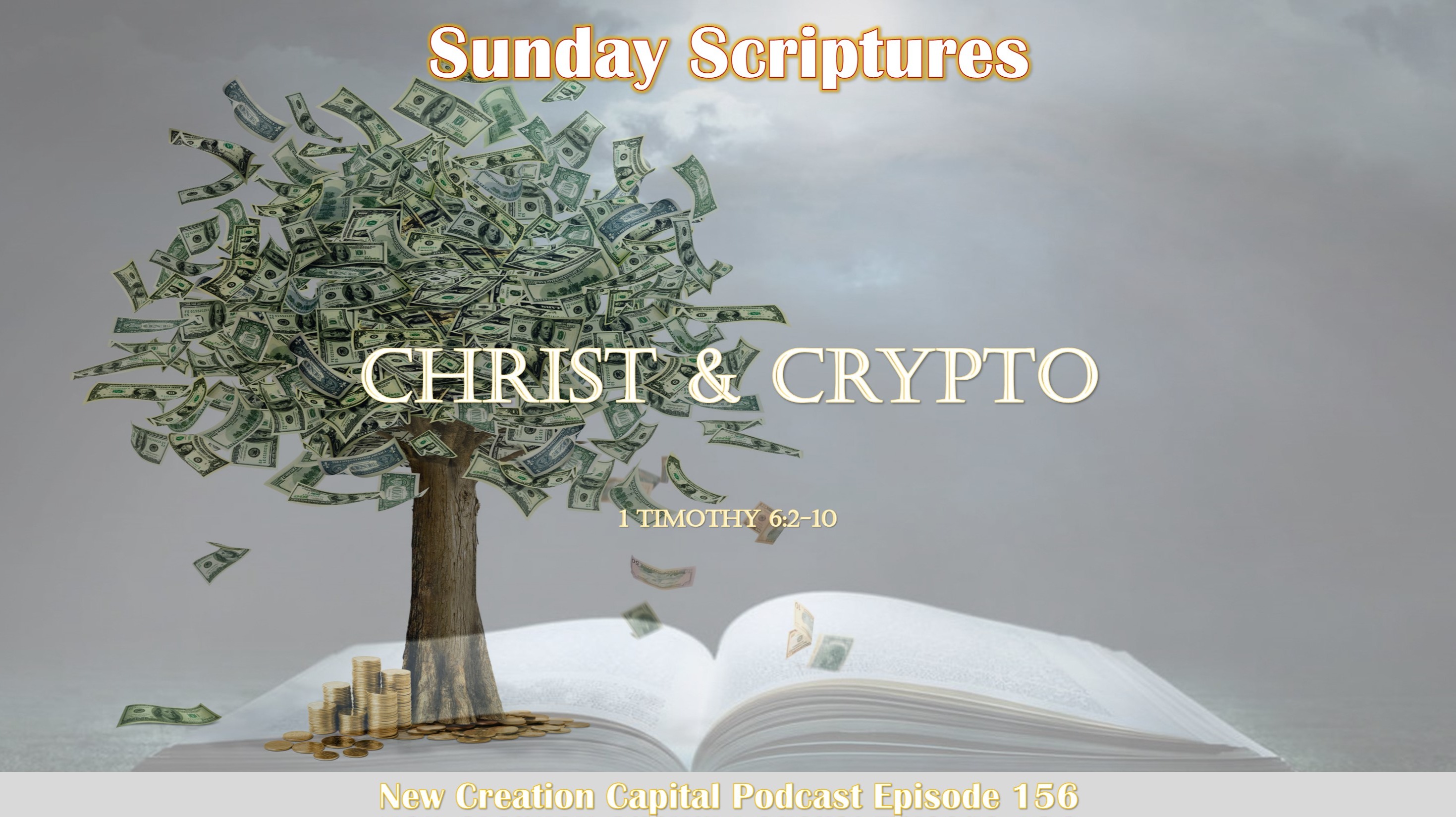 Episode 156: Christ &amp; Crypto - Sunday Scriptures