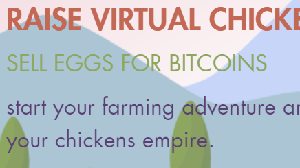 Raise Virtual Chickens and Sell Their Eggs for Bitcoins