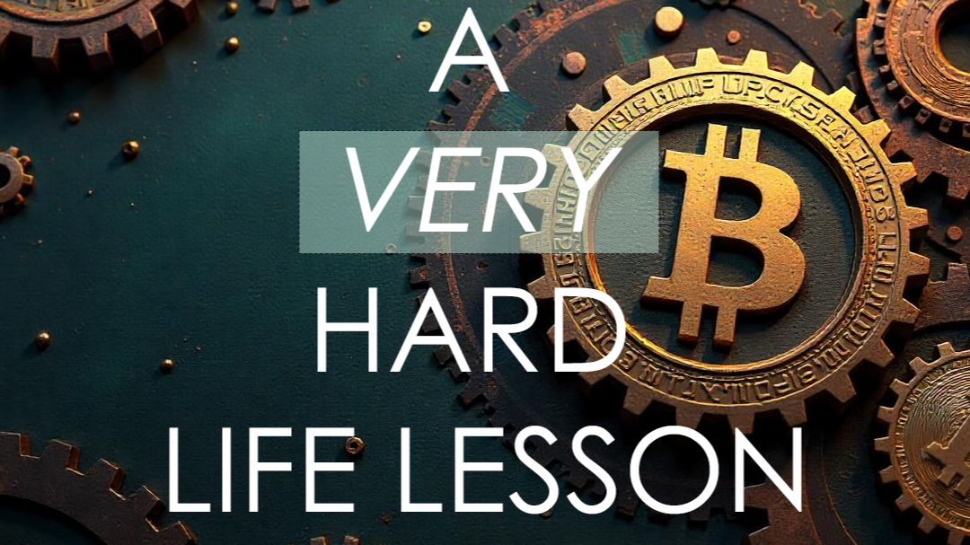 a very hard life lesson