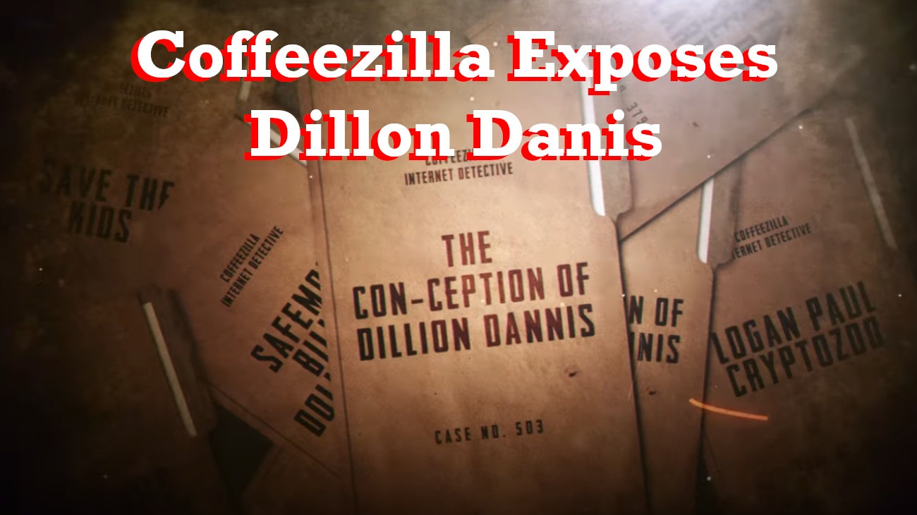 Coffeezilla Exposes Dillon Danis