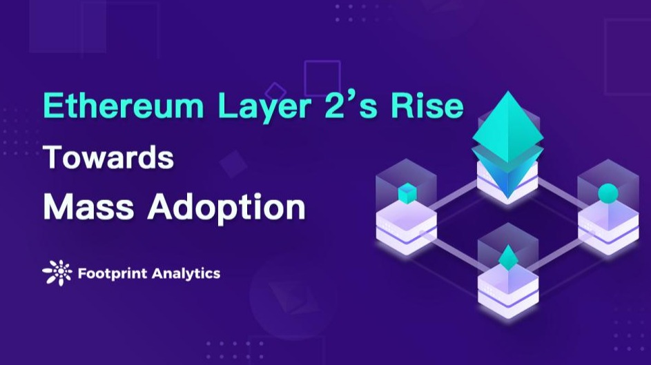 Ethereum Layer 2’s Rise Towards Mass Adoption