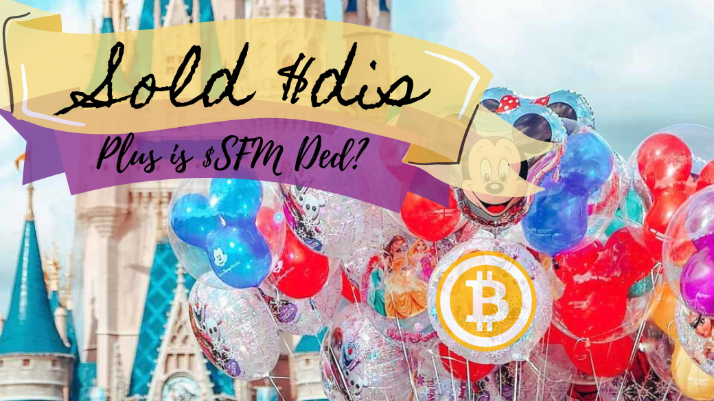 Why I Sold Off Disney &amp; Sprouts Stock &amp; Thoughts On Bitcoin's Price
