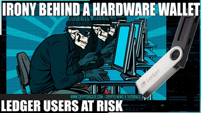 Ledger Users In Danger - Irony behind a hardware wallet